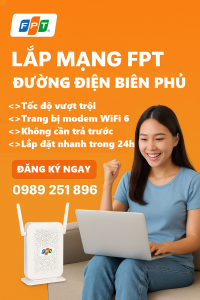 Lắp Mạng FPT đường Điện Biên Phủ